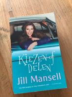 Jill Mansell - Kiezen of delen, Jill Mansell, Ophalen of Verzenden, Zo goed als nieuw