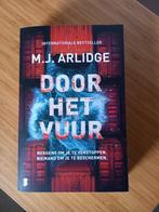 Door het Vuur (M.J. Arlidge), Ophalen of Verzenden, Zo goed als nieuw, Nederland, M.J. Arlidge