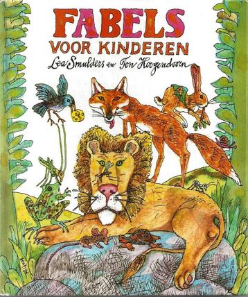Fabels voor kinderen – Lea Smulders – Ton Hoogendoorn beschikbaar voor biedingen