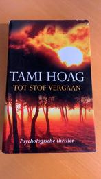 Tot stof vergaan - Tami Hoag, Boeken, Ophalen of Verzenden