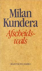 Milan Kundera - Afscheidswals, Boeken, Ophalen of Verzenden, Gelezen, Milan Kundera