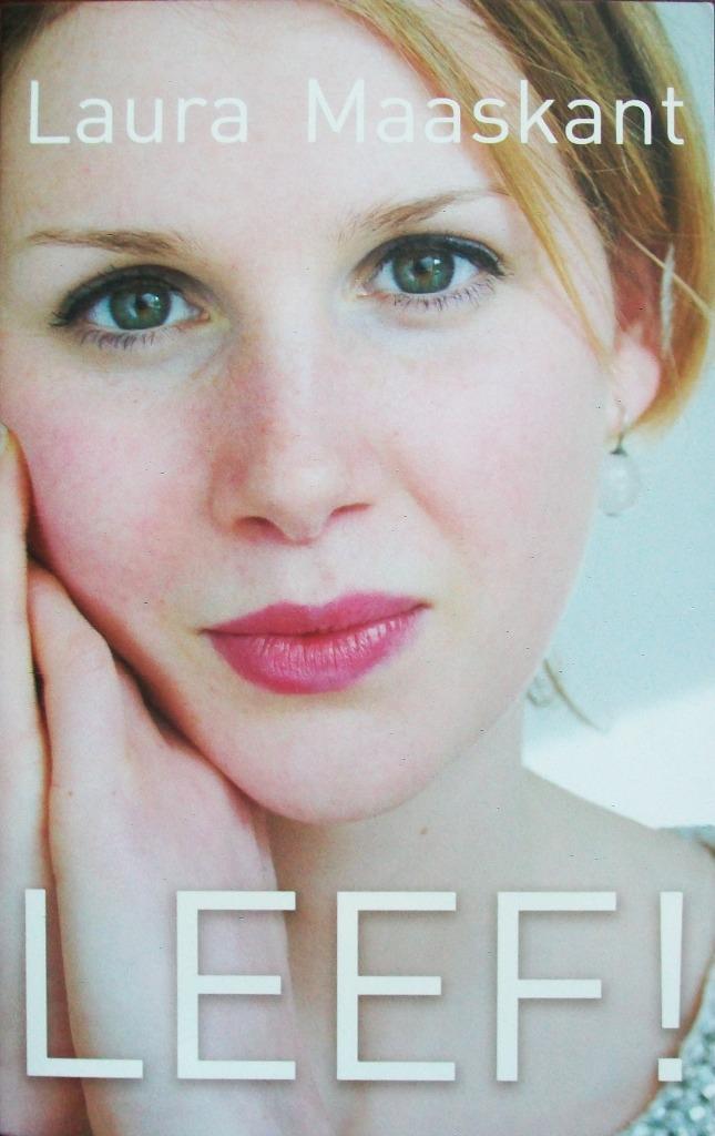 Laura Maaskant - LEEF!, Boeken, Overige Boeken, Gelezen, Ophalen of Verzenden