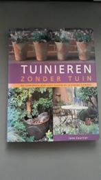 Jane Courtier ( tuinieren zonder tuin ), Boeken, Wonen en Tuinieren, Nieuw, Ophalen of Verzenden, Tuinieren en Tuinplanten