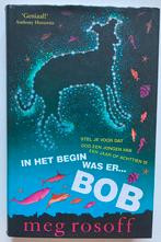 In Het Begin Was Er… BOB - Meg Rosoff, Ophalen of Verzenden, Zo goed als nieuw