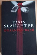 Boek Onaantastbaar van Karin Slaughter, Ophalen of Verzenden, Zo goed als nieuw, Nederland