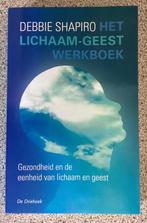 Het lichaam geest werkboek - Debbie Shapiro, Ophalen of Verzenden, Spiritualiteit algemeen, Debbie Shapiro