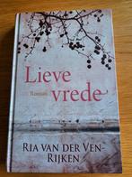 Ria van der Ven-Rijken - Lieve vrede, Ophalen of Verzenden, Zo goed als nieuw, Ria van der Ven-Rijken, Noord-Brabant