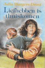 Julia Burgers-Drost: Liefhebben is thuiskomen, Boeken, Romans, Gelezen, Ophalen of Verzenden