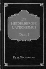 Ds. A. Hoogerland - De Heidelbergse Catechismus deel 1, Ophalen of Verzenden, Zo goed als nieuw, Ds. A. Hoogerland, Christendom | Protestants