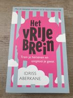 Het Vrije Brein - Idriss Aberkane, Ophalen of Verzenden, Gelezen, Cognitieve psychologie, Idriss Aberkane