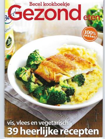Becel kookboekje - Gezond eten beschikbaar voor biedingen