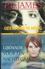 P.D. JAMES Geen prijs te hoog/Lijkwade voor een nachtegaal, Boeken, Ophalen of Verzenden, Gelezen, P.D. James