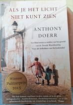 Anthony Doerr - Als je het licht niet kunt zien. NIEUW., Anthony Doerr, Ophalen of Verzenden, Zo goed als nieuw, Nederland