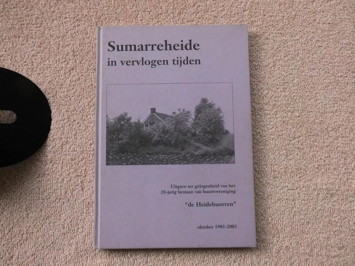 Sumarreheide in vervlogen tijden. Suameer / Garijp / Burgum, Boeken, Geschiedenis | Stad en Regio, Zo goed als nieuw, Ophalen of Verzenden