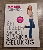 Eet jezelf mooi, slank & gelukkig. A.Albarda, Boeken, Gezondheid, Dieet en Voeding, Ophalen of Verzenden, Zo goed als nieuw
