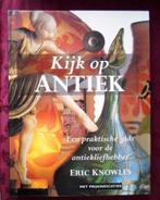 Kijk op antiek. Een praktische gids voor de antiekliefhebber, Antiek en Kunst, Ophalen of Verzenden