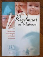 Regelmaat en inbakeren - Ria Blom, Ria blom, Zwangerschap en Bevalling, Ophalen of Verzenden, Zo goed als nieuw