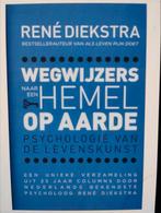 René Diekstra - Wegwijzers naar een hemel op aarde, Boeken, Ophalen of Verzenden, Zo goed als nieuw, René Diekstra