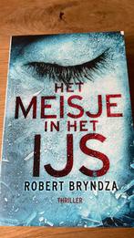Robert Bryndza - Het meisje in het ijs, Robert Bryndza, Ophalen of Verzenden, Zo goed als nieuw, Nederland