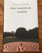 Wim ter Horst - Over troosten en verdriet, Ophalen of Verzenden, Zo goed als nieuw, Wim ter Horst