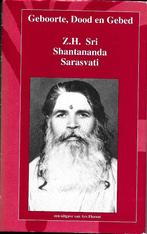 Geboorte, dood en gebed - Z.H. Sri Shantananda Sarasvati, Boeken, Achtergrond en Informatie, Ophalen of Verzenden, Zo goed als nieuw