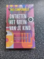 Theo Compernolle - Ontketen het brein van je kind, Ophalen of Verzenden, Theo Compernolle, Ontwikkelingspsychologie, Zo goed als nieuw