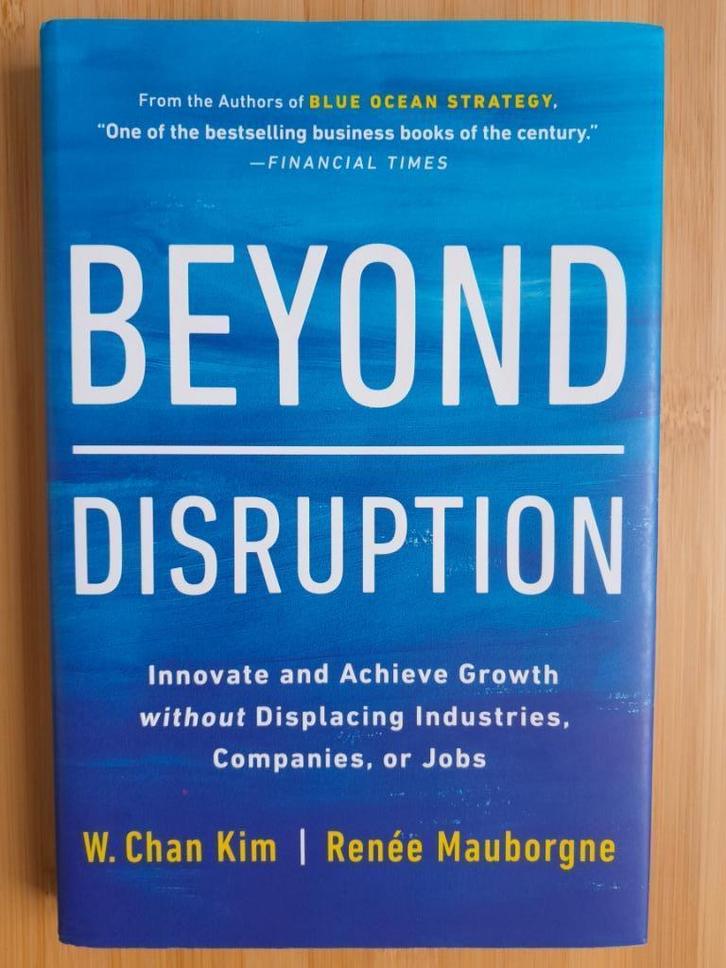 Book Beyond disruption (Blue Ocean strategy), Boeken, Economie, Management en Marketing, Zo goed als nieuw, Management, Ophalen of Verzenden