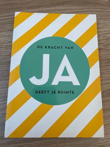 De Kracht van JA - Geeft je ruimte beschikbaar voor biedingen