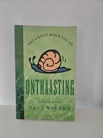 P. Wilson - Het grote boek van de ONTHAASTING, Ophalen of Verzenden, Zo goed als nieuw, P. Wilson