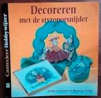 Decoreren met de styroporsnijder - Jeanne de Gooyer, Ophalen of Verzenden, Zo goed als nieuw