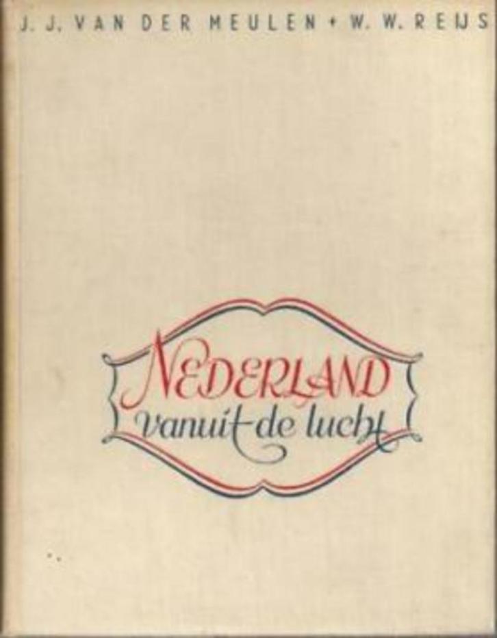 Nederland vanuit de lucht JJ van der Meulen en WW Reijs, Boeken, Atlassen en Landkaarten, Zo goed als nieuw, Landkaart, Nederland