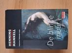 Henning Mankell,  De blinde muur. Inspecteur Wallander-reeks, Ophalen of Verzenden, Zo goed als nieuw, Henning Mankell