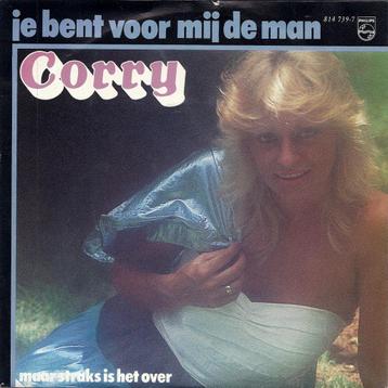 Corry: Je bent voor mij de man - Maar straks is het over. 