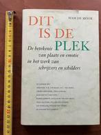 Dit is de plek - Betekenis plaats / emotie in wek schilders, Ophalen of Verzenden, Zo goed als nieuw, Overige onderwerpen, W.A.M. de Moor