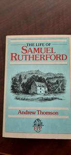The life of Samuël Rutherford, Andrew Thomson(engels), Boeken, Godsdienst en Theologie, Ophalen of Verzenden, Zo goed als nieuw