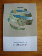 Werelden van tijd  -Hans Achterhuis, Boeken, Filosofie, Hans Achterhuis, Algemeen, Zo goed als nieuw, Ophalen