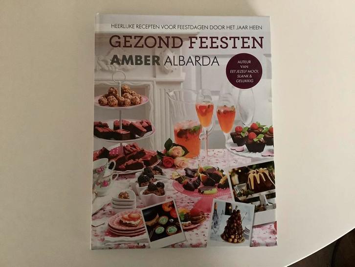 Gezond Feesten, Amber Albarda, Boeken, Gezondheid, Dieet en Voeding, Zo goed als nieuw, Ophalen of Verzenden