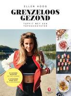 Grenzeloos Gezond - Ellen Hoog, Verzenden, Zo goed als nieuw