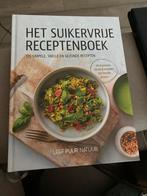 Suikervrije Receptenboek - Leef Puur Natuur, Boeken, Kookboeken, Voorgerechten en Soepen, Ophalen of Verzenden, Zo goed als nieuw