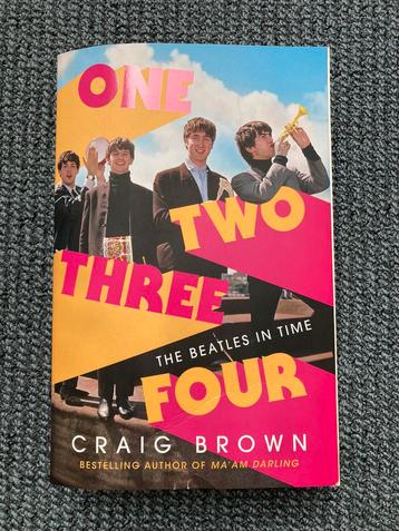 One two three four The Beatles in time - Craig Brown