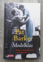 Pat Barker Modelklas, Boeken, Ophalen of Verzenden, Pat Barker, Zo goed als nieuw