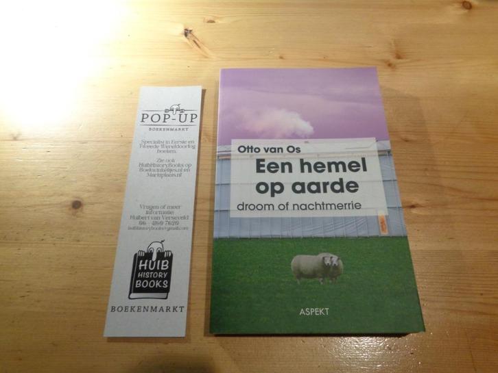Otto van Os - Een hemel op aarde. Droom of nachtmerrie, Boeken, Geschiedenis | Wereld, Zo goed als nieuw, Europa, 20e eeuw of later