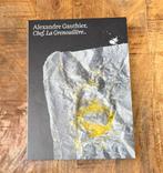 Alexandre Gauthier - Chef, La Grenouillère   Michelinster, Ophalen of Verzenden, Zo goed als nieuw, Frankrijk