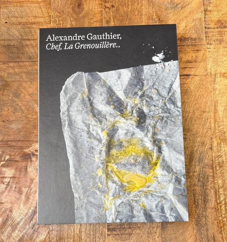 Alexandre Gauthier - Chef, La Grenouillère   Michelinster, Boeken, Kookboeken, Zo goed als nieuw, Frankrijk, Ophalen of Verzenden