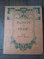 Bosch en Heide - Jac. P. Thijsse, Ophalen, Gelezen, Natuur algemeen, Jac. P. Thijsse