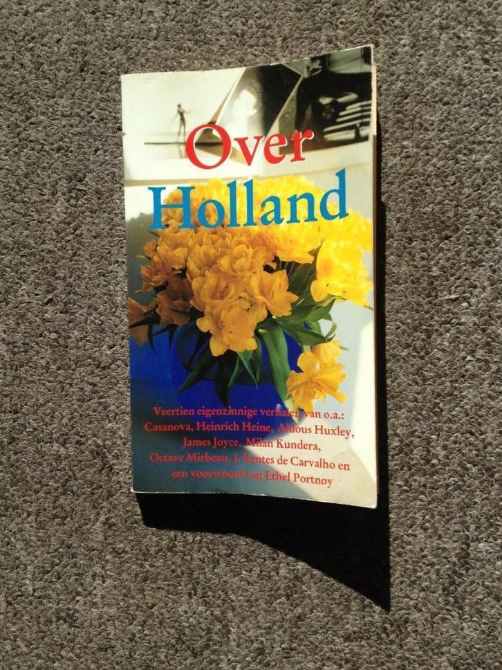 Over Holland; meerdere auteurs #Reizen #Nederland, Boeken, Reisverhalen, Gelezen, Benelux, Ophalen of Verzenden