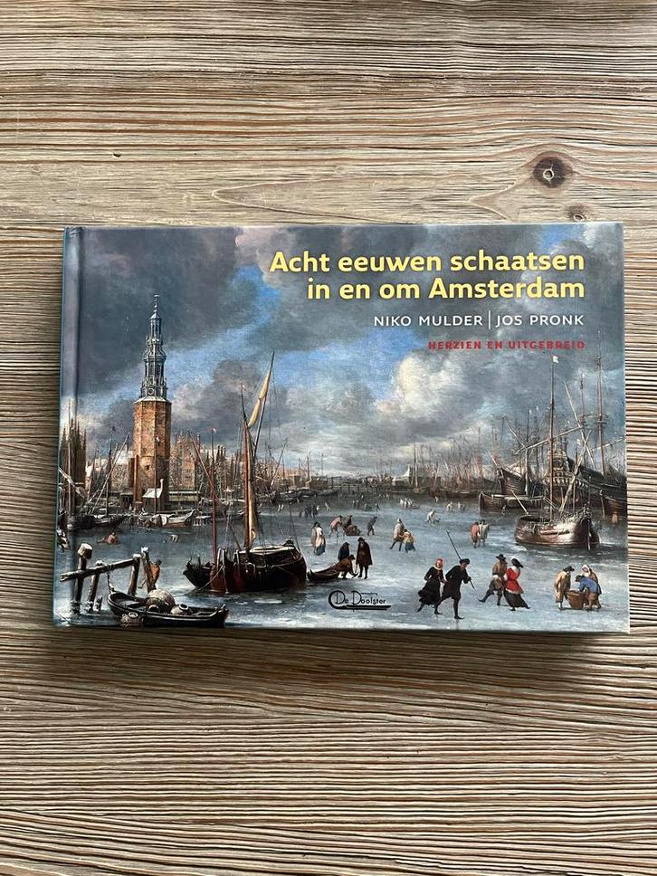 Acht eeuwen schaatsen in Amsterdam - Mulder & Pronk, Boeken, Geschiedenis | Stad en Regio, Zo goed als nieuw, 20e eeuw of later