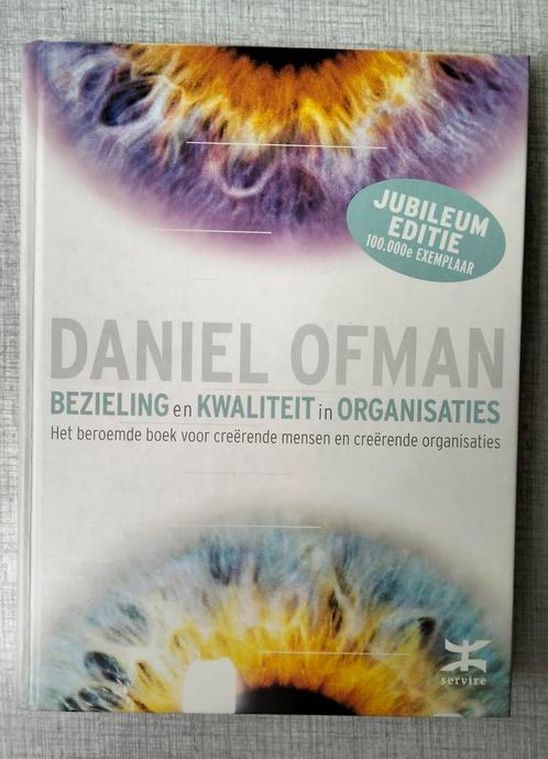 Daniel Ofman - Bezieling en kwaliteit in organisaties, Boeken, Advies, Hulp en Training, Zo goed als nieuw, Ophalen of Verzenden