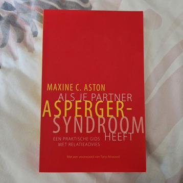 Als je partner asperger syndroom heeft maxine c. Aston gids