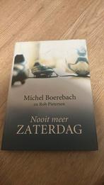 Michel Boerebach - Nooit meer zaterdag, Ophalen, Zo goed als nieuw, Michel Boerebach; Rob Pietersen